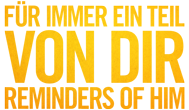 Für immer ein Teil von dir - Reminders Of Him