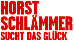Horst Schlämmer sucht das Glück