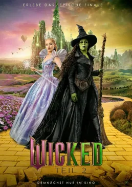 Wicked: Teil 2 (Sprache und Lieder deutsch)